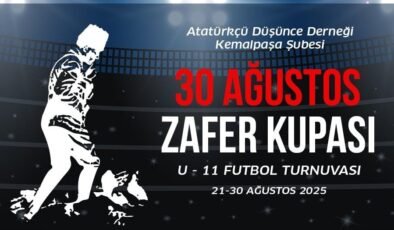 Kemalpaşa’da 30 Ağustos Zafer Turnuvası Başlıyor